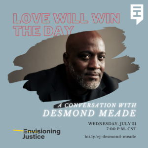 Flyer for upcoming event with Desmond Meade, titled "Love Will Win the Day"