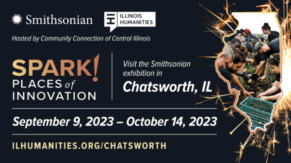 Spark! Places of Innovation Smithsonian Exhibition banner for Chatsworth, IL